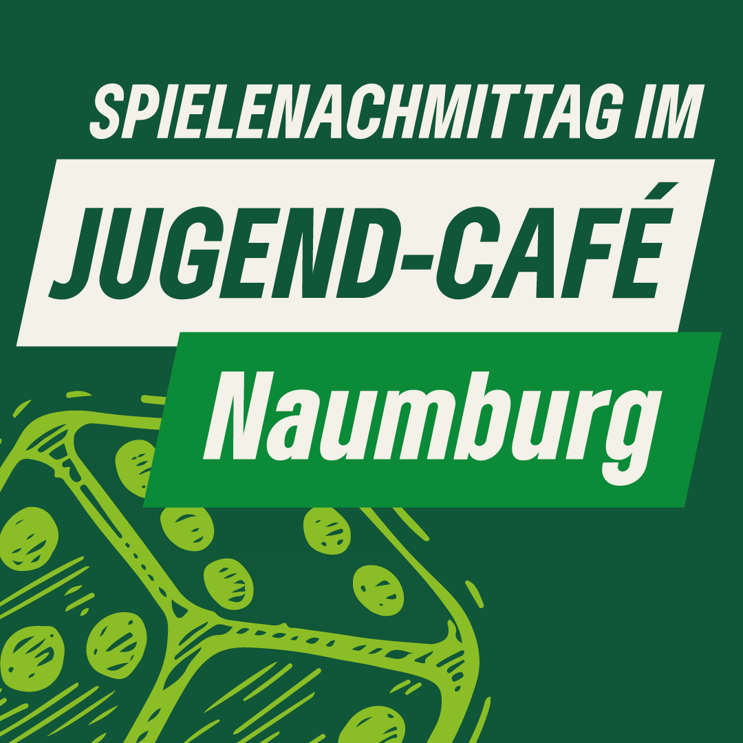 Jugend Café - Naumburg - Grüne Burgenlandkreis